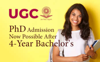 UGC: PhD Admission Now Possible After 4-Year Bachelor's in India